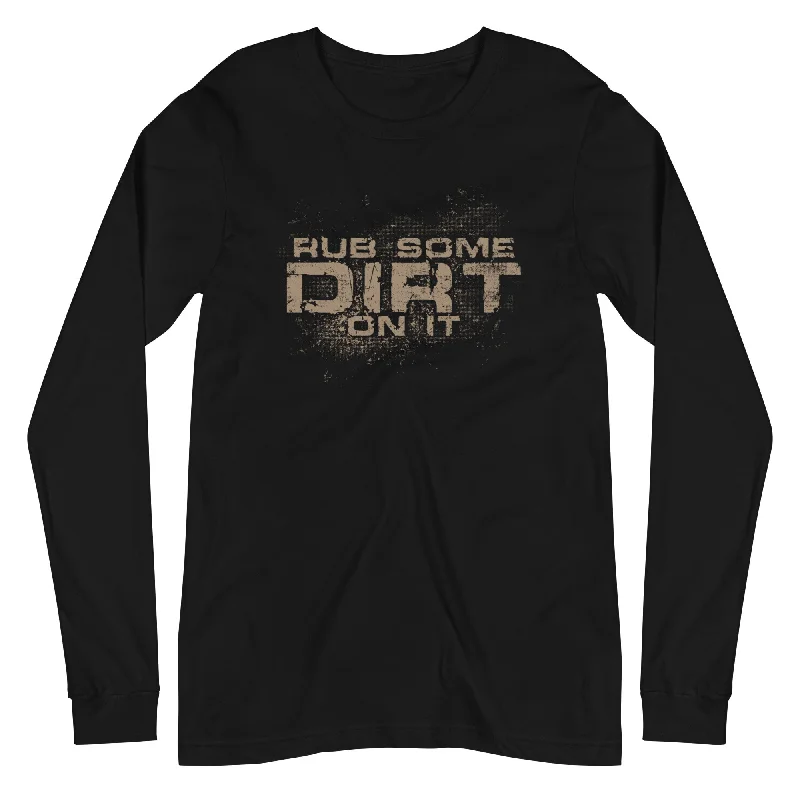 CLT - Rub Some Dirt On It Long Sleeve