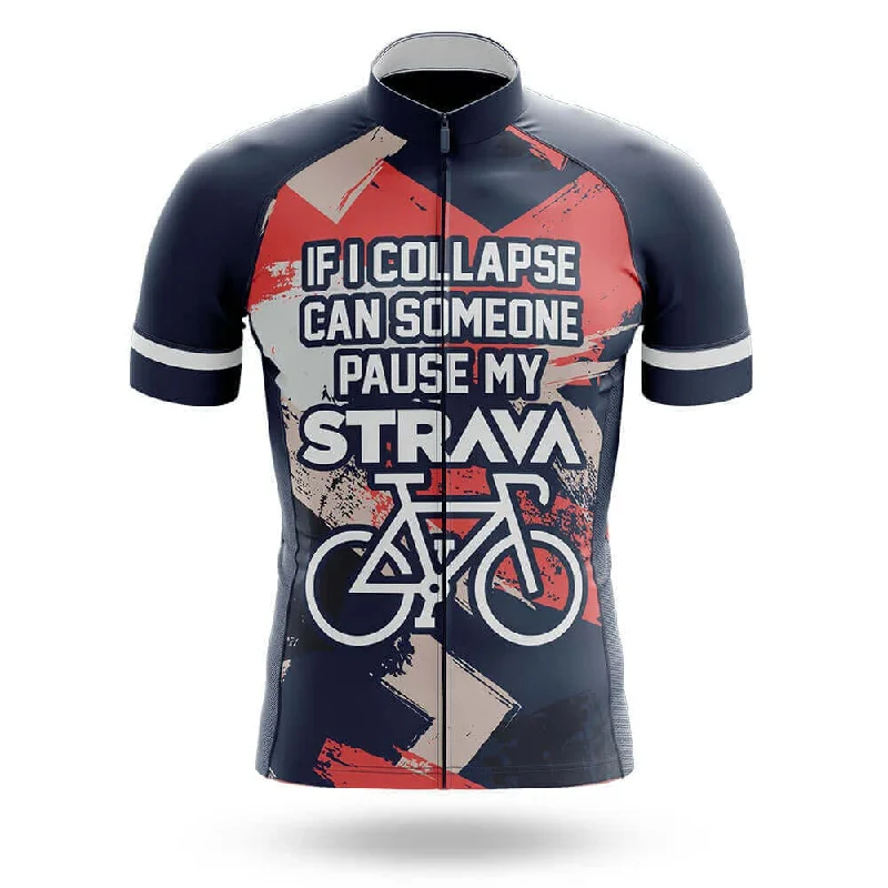 If I Collapse, Pause My Strava Cycling Jersey V2